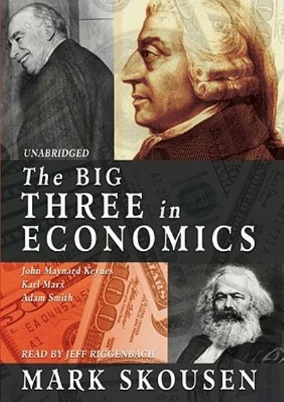 Cover for Mark Skousen · The Big Three in Economics (CD) [Unabridged edition] (2007)