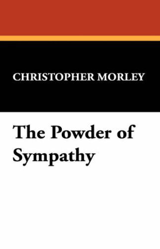 Cover for Christopher Morley · The Powder of Sympathy (Hardcover Book) (2024)