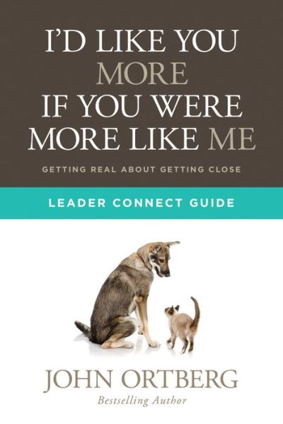 Cover for John Ortberg · I'd Like You More if You Were More like Me Leader Connect Guide (Paperback Book) (2017)