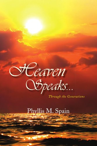 Cover for Phyllis M Spain · Heaven Speaks...: Through the Generations (Paperback Book) (2009)