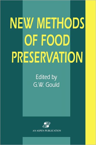 Cover for Grahame W. Gould · New Methods of Food Preservation (Paperback Book) [1st Ed. Softcover of Orig. Ed. 1994 edition] (2010)