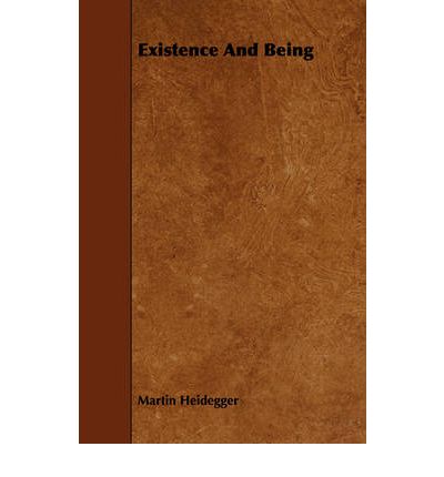 Existence and Being - Martin Heidegger - Books - Read Books - 9781443791922 - February 5, 2009