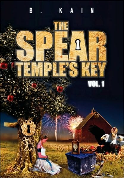 Cover for B Kain · The Spear Temple's Key Vol. 1 (Paperback Bog) (2010)