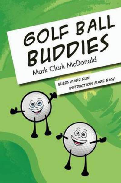 Cover for Mark Clark Mcdonald · Golf Ball Buddies (Paperback Book) (2011)