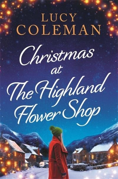 Cover for Lucy Coleman · Christmas at the Highland Flower Shop: A perfect feel-good, small town heart-warming treat! (Paperback Bog) (2022)