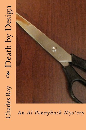 Death by Design - Ray Charles - Books - CreateSpace Independent Publishing Platf - 9781475088922 - April 10, 2012