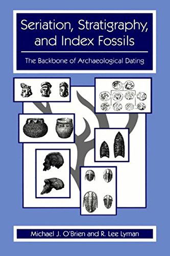 Cover for Michael J. O'Brien · Seriation, Stratigraphy, and Index Fossils: The Backbone of Archaeological Dating (Paperback Book) [Softcover reprint of the original 1st ed. 1999 edition] (2013)