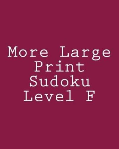 Cover for Chris Corbett · More Large Print Sudoku Level F: Moderate Sudoku Puzzles (Pocketbok) (2012)