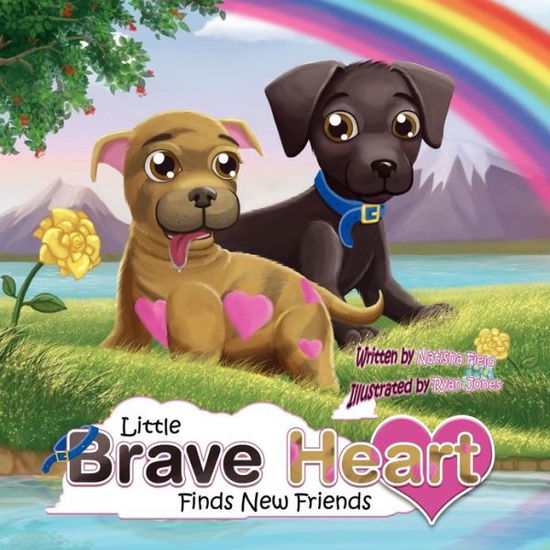 Cover for Natisha Field · Little Braveheart Finds New Friends: Little Braveheart Finds New Friends (Paperback Book) (2012)