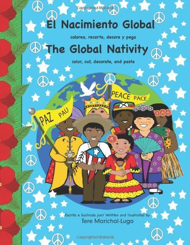 Cover for Tere Marichal-lugo · El Nacimiento Global / the Global Nativity: Colorea, Recorta, Decora Y Pega / Color, Cut, Decorate and Paste (Taschenbuch) [Spanish And English edition] (2012)