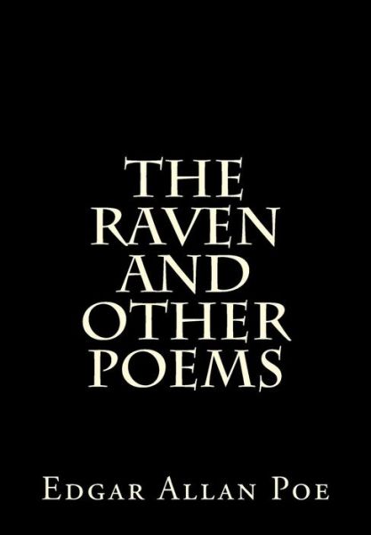 The Raven and Other Poems - Edgar Allan Poe - Livros - CreateSpace Independent Publishing Platf - 9781480008922 - 29 de setembro de 2012