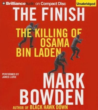 Cover for Mark Bowden · The Finish The Killing of Osama bin Laden (CD) (2013)