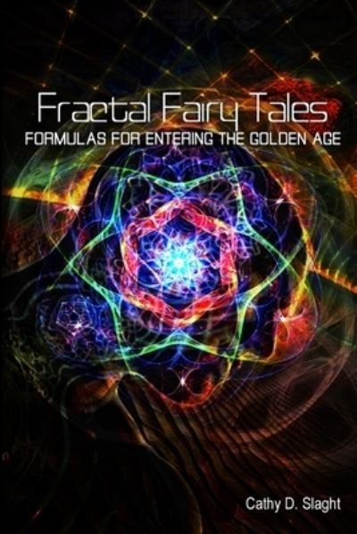 Cover for Cathy Slaght · Fractal Fairy Tales (Pocketbok) (2019)