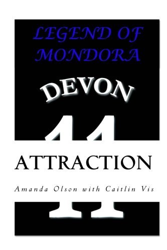 Cover for Miss Amanda J Olson · Legend of Mondora: Attraction (Paperback Book) (2012)
