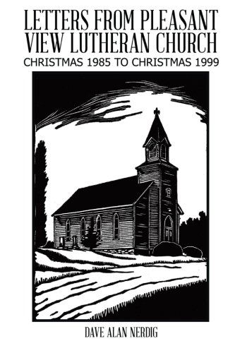 Cover for Dave Alan Nerdig · Letters from Pleasant View Lutheran Church: Christmas 1985 to Christmas 1999 (Paperback Book) (2013)