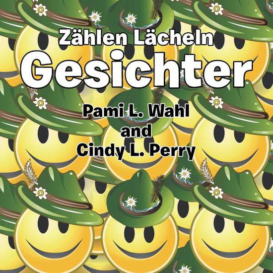 Cover for Pami L Wahl · Zahlen Lacheln Gesichter (Paperback Book) (2014)