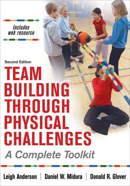 Cover for Leigh Ann Anderson · Team Building Through Physical Challenges: A Complete Toolkit (Paperback Book) (2019)