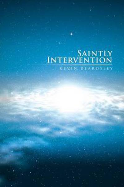 Cover for Kevin Beardsley · Saintly Intervention (Paperback Book) (2015)