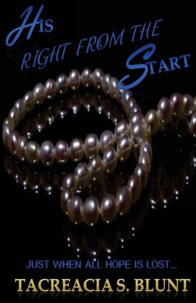Cover for Tacreacia Shan-tel Blunt · His Right from the Start (Paperback Book) (2013)