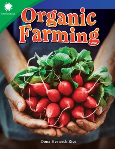 Cover for Dona Herweck Rice · Organic Farming (Paperback Book) (2018)