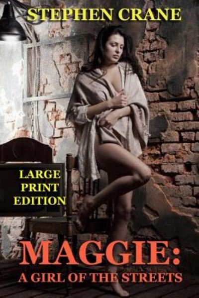 Cover for Stephen Crane · Maggie: a Girl of the Streets (Paperback Bog) (2014)