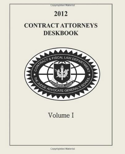 Cover for Contract and Fiscal Law Department · Contract Attorneys Deskbook, 2012, Volume I: Volume Ia - Chapters 1-10 (Paperback Book) (2014)