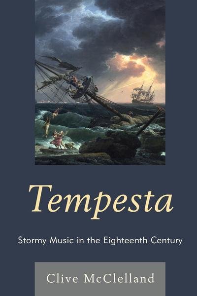 Cover for Clive McClelland · Tempesta: Stormy Music in the Eighteenth Century (Hardcover Book) (2017)