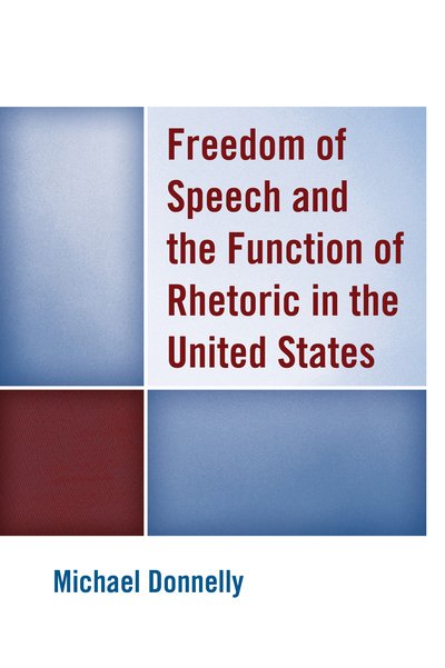Cover for Michael Donnelly · Freedom of Speech and the Function of Rhetoric in the United States (Pocketbok) (2018)