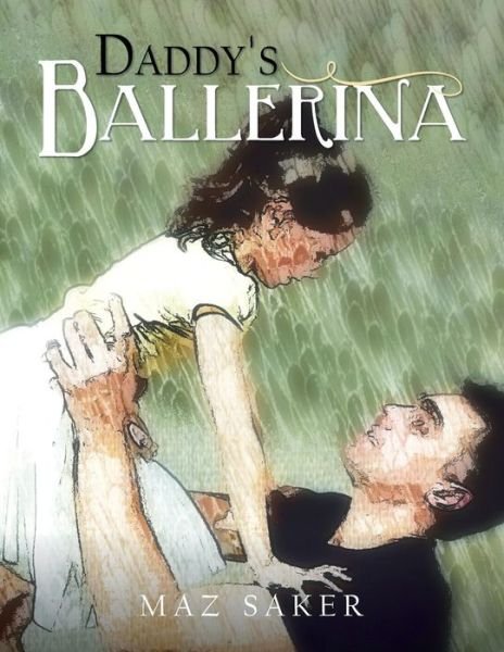 Cover for Maz Saker · Daddy's Ballerina (Paperback Bog) (2014)