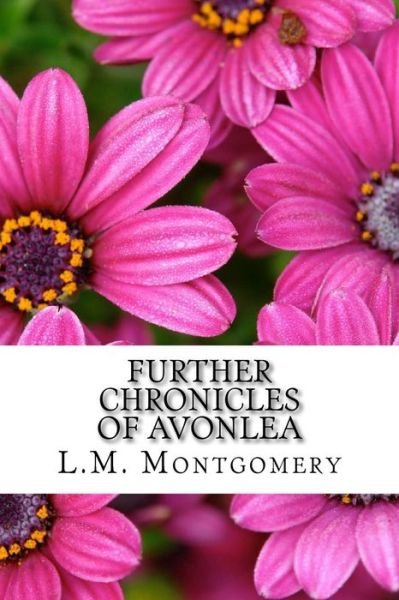 Cover for L M Montgomery · Further Chronicles of Avonlea (Pocketbok) (2014)