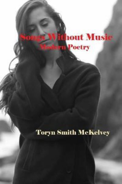 Cover for Toryn Smith Mckelvey · Songs Without Music: Modern Poetry (Paperback Bog) (2015)