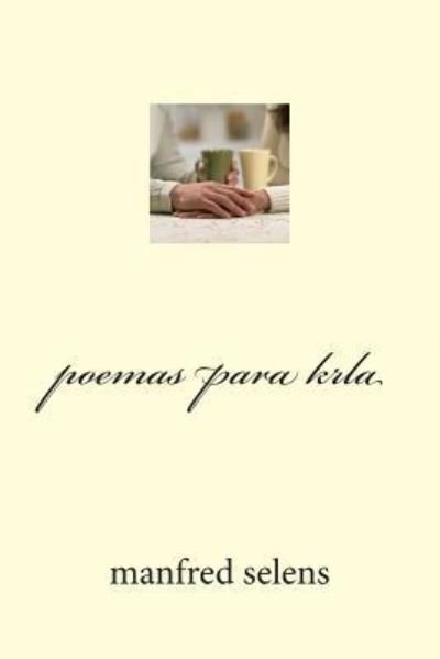 Cover for Mso Manfred Selens So · Poemas Para Krla (Paperback Book) (2015)