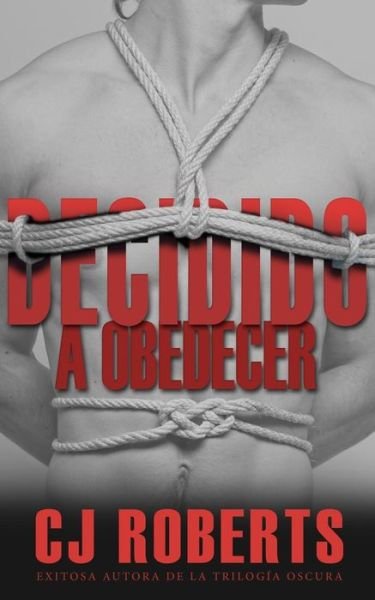 Cover for Cj Roberts · Decidido a Obedecer: Espana (Taschenbuch) (2015)