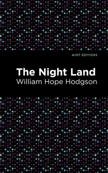 Cover for William Hope Hodgson · The Nightland - Mint Editions (Hardcover Book) (2020)