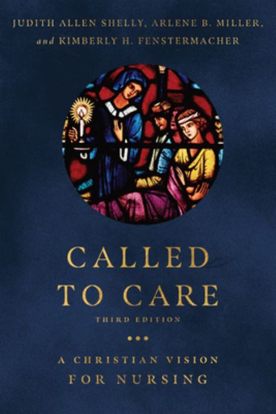 Cover for Judith Allen Shelly · Called to Care – A Christian Vision for Nursing (Taschenbuch) [Third edition] (2021)