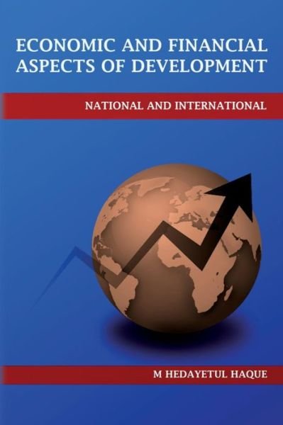 Cover for M Hedayetul Haque · Economic and Financial Aspects of Development - National and International (Paperback Book) (2015)