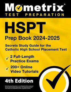 HSPT Prep Book 2024-2025 - 2 Full-Length Practice Exams, 200+ Online Video Tutorials, Secrets Study Guide for the Catholic High School Placement Test - Matthew Bowling - Books - Mometrix Media LLC - 9781516725922 - March 1, 2024