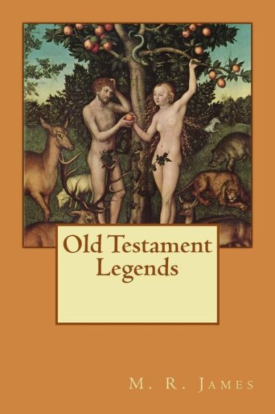 Cover for M R James · Old Testament Legends (Paperback Book) (2015)