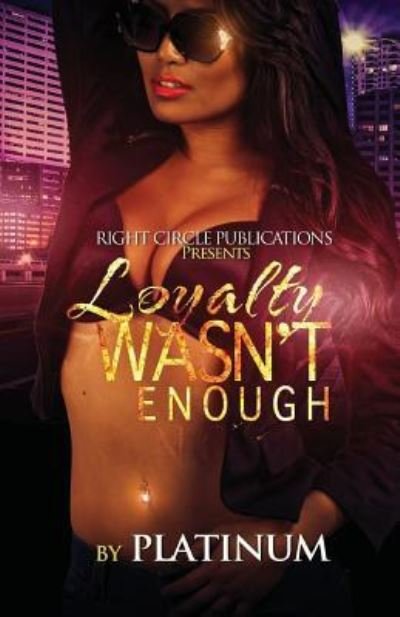 Cover for Platinum · Loyalty Wasn't Enough (Paperback Book) (2015)