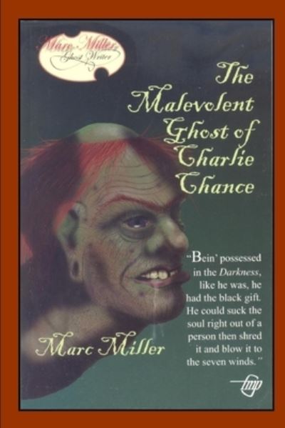 Cover for Marc Miller · The Malevolent Ghost of Charlie Chance (Paperback Book) (2017)