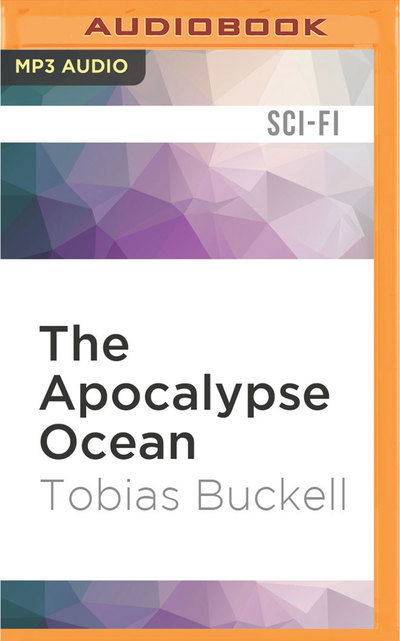 Cover for Tobias S. Buckell · Apocalypse Ocean, The (MP3-CD) (2016)