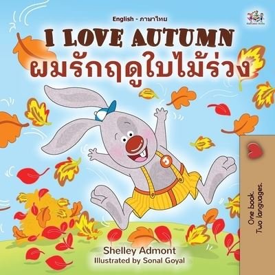 Cover for Shelley Admont · I Love Autumn (English Thai Bilingual Book for Kids) (Paperback Bog) (2021)