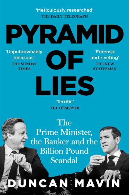 Cover for Duncan Mavin · Pyramid of Lies: The Prime Minister, the Banker and the Billion-Pound Scandal (Paperback Book) (2023)