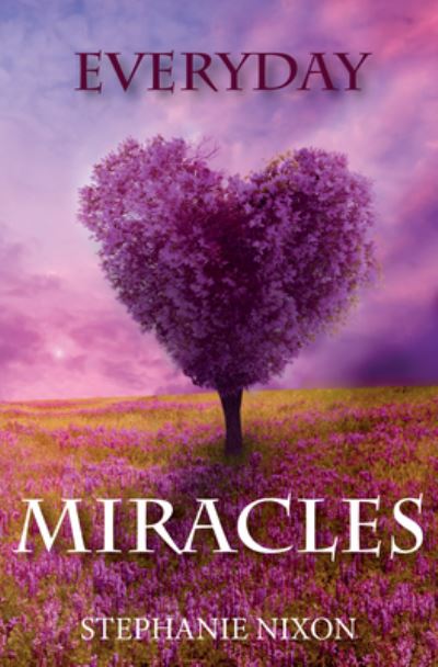 Cover for Stephanie Nixon · Everyday Miracles (Book) (2019)