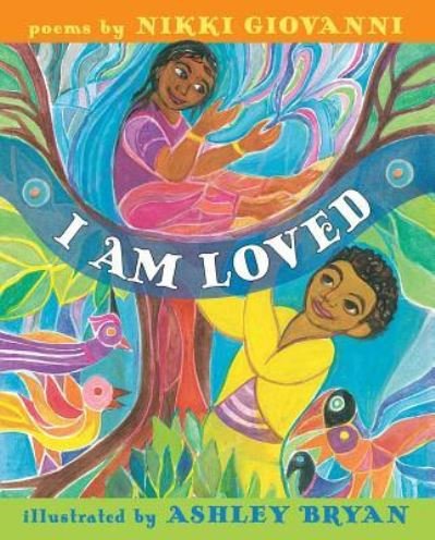 Cover for Nikki Giovanni · I am loved (Book) (2018)