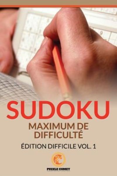 Cover for Puzzle Comet · Sudoku Maximum De Difficulte (Paperback Bog) (2016)