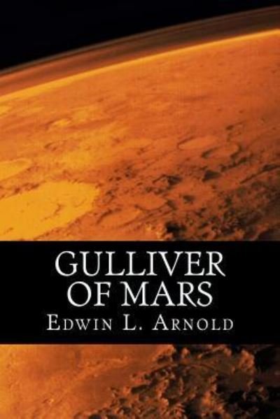 Cover for Edwin L Arnold · Gulliver of Mars (Paperback Book) (2016)
