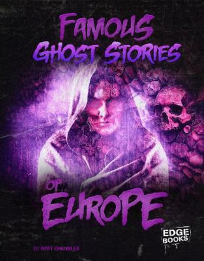 Cover for Matt Chandler · Famous Ghost Stories of Europe (Hardcover Book) (2018)