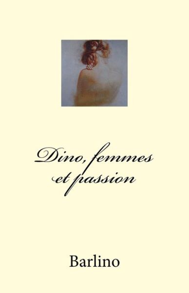 Cover for Barlino · Dino, femmes et passion (Paperback Book) (2017)