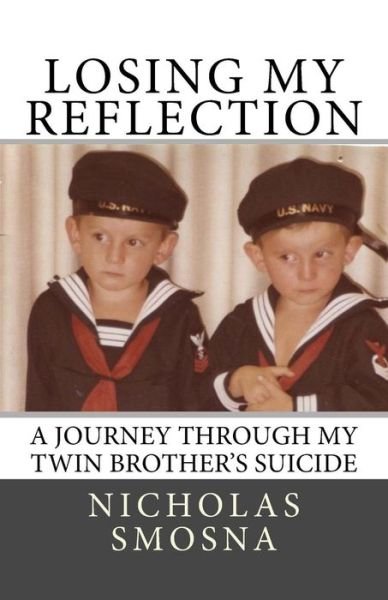 Nicholas Smosna · Losing My Reflection (Paperback Bog) (2017)